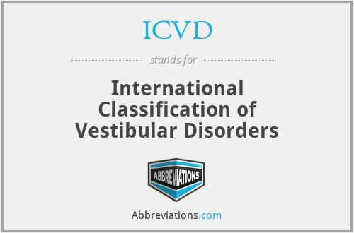 ICVD - International Classification of Vestibular Disorders