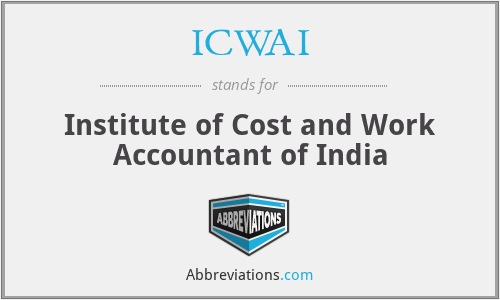 ICWAI - Institute of Cost and Work Accountant of India