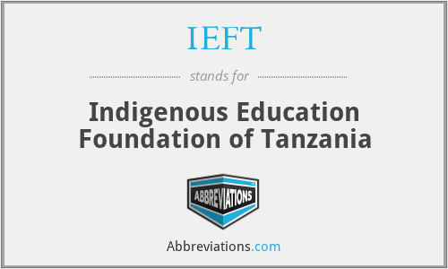 IEFT - Indigenous Education Foundation of Tanzania