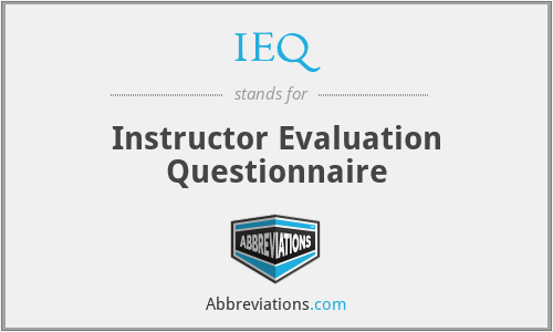 IEQ - Instructor Evaluation Questionnaire