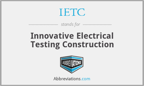 IETC - Innovative Electrical Testing Construction