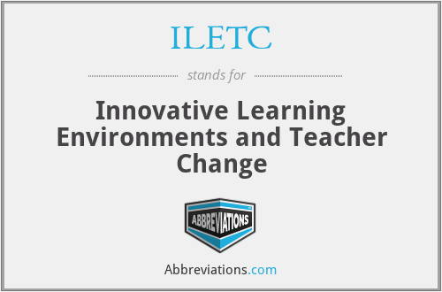 ILETC - Innovative Learning Environments and Teacher Change