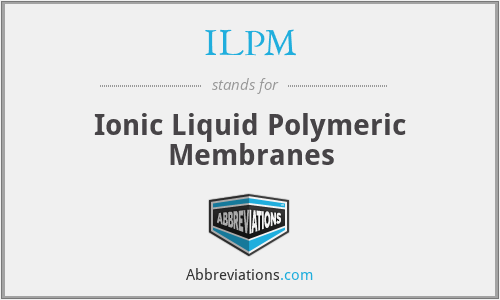 ILPM - Ionic Liquid Polymeric Membranes