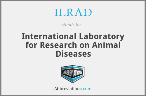 ILRAD - International Laboratory for Research on Animal Diseases