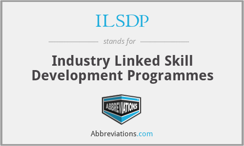 ILSDP - Industry Linked Skill Development Programmes