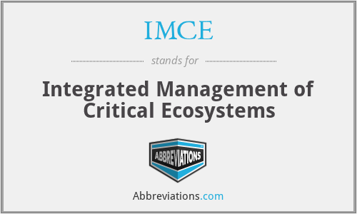 IMCE - Integrated Management of Critical Ecosystems