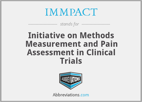 IMMPACT - Initiative on Methods Measurement and Pain Assessment in Clinical Trials