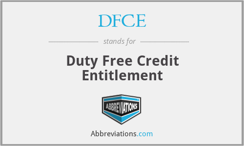 DFCE - Duty Free Credit Entitlement