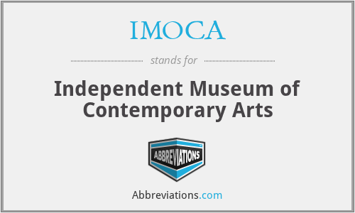 IMOCA - Independent Museum of Contemporary Arts