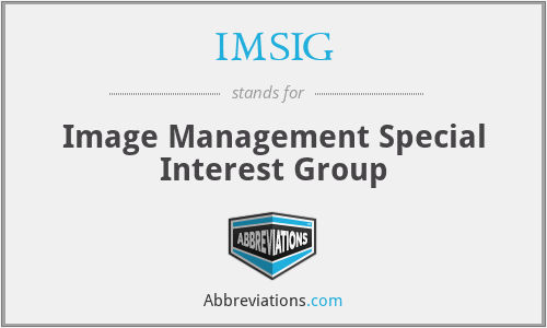 IMSIG - Image Management Special Interest Group