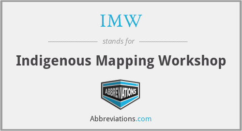 IMW - Indigenous Mapping Workshop