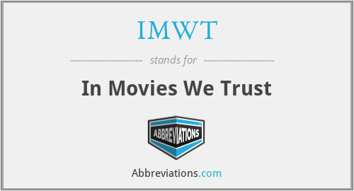 IMWT - In Movies We Trust