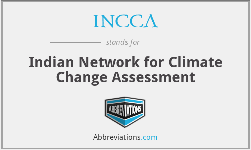 INCCA - Indian Network for Climate Change Assessment