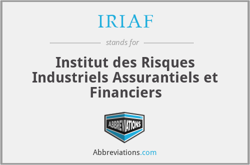 IRIAF - Institut des Risques Industriels Assurantiels et Financiers
