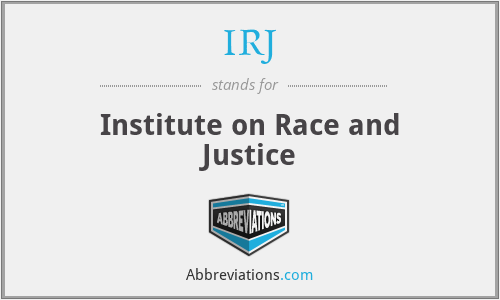 IRJ - Institute on Race and Justice