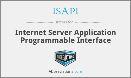 ISAPI - Internet Server Application Programmable Interface