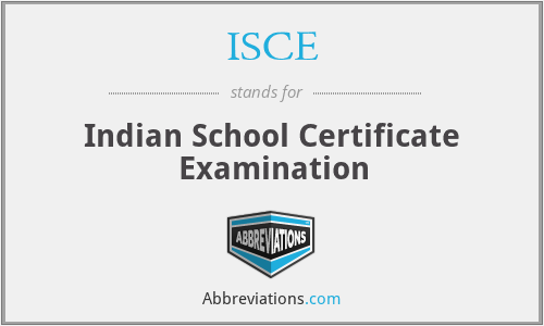 ISCE - Indian School Certificate Examination