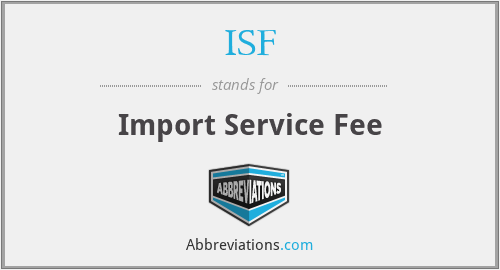 ISF - Import Service Fee