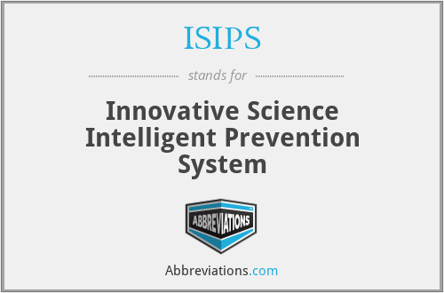 ISIPS - Innovative Science Intelligent Prevention System
