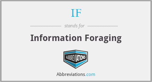 IF - Information Foraging