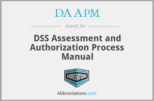 DAAPM - DSS Assessment and Authorization Process Manual