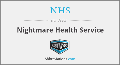 NHS - Nightmare Health Service