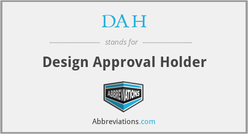DAH - Design Approval Holder