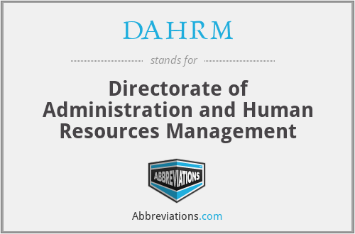 DAHRM - Directorate of Administration and Human Resources Management