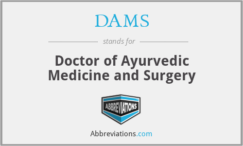 DAMS - Doctor of Ayurvedic Medicine and Surgery