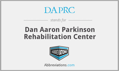 DAPRC - Dan Aaron Parkinson Rehabilitation Center