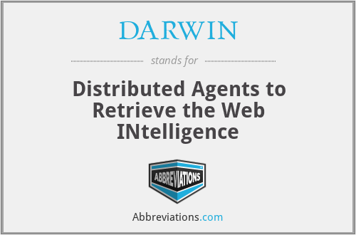 DARWIN - Distributed Agents to Retrieve the Web INtelligence