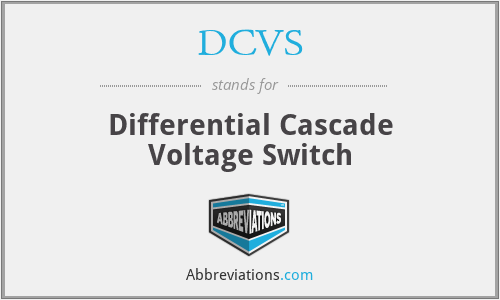 DCVS - Differential Cascade Voltage Switch