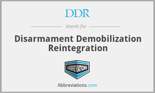DDR - Disarmament Demobilization Reintegration