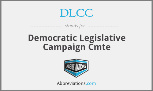 DLCC - Democratic Legislative Campaign Cmte