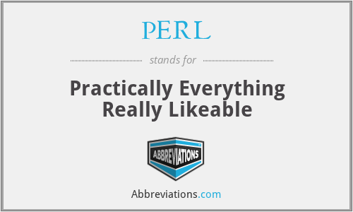 PERL - Practically Everything Really Likeable