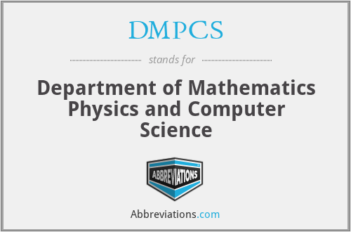 DMPCS - Department of Mathematics Physics and Computer Science