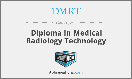 DMRT - Diploma in Medical Radiology Technology
