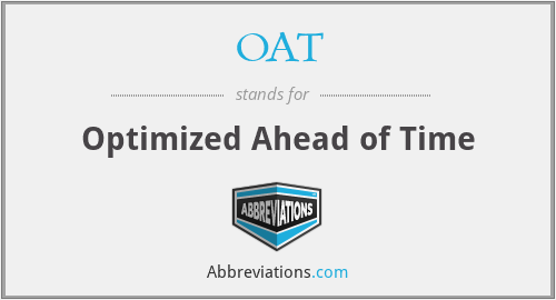 OAT - Optimized Ahead of Time