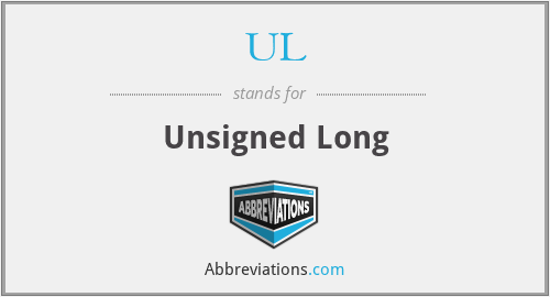UL - Unsigned Long
