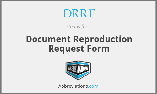 DRRF - Document Reproduction Request Form