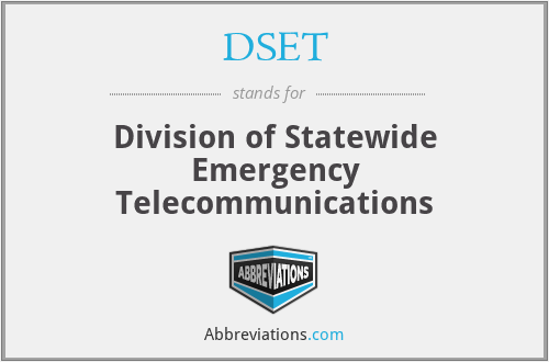DSET - Division of Statewide Emergency Telecommunications