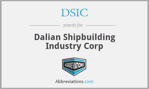 DSIC - Dalian Shipbuilding Industry Corp