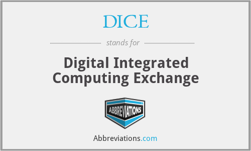 DICE - Digital Integrated Computing Exchange
