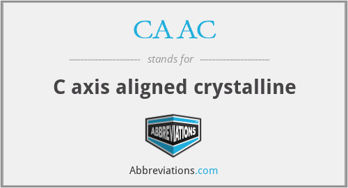 CAAC - C axis aligned crystalline