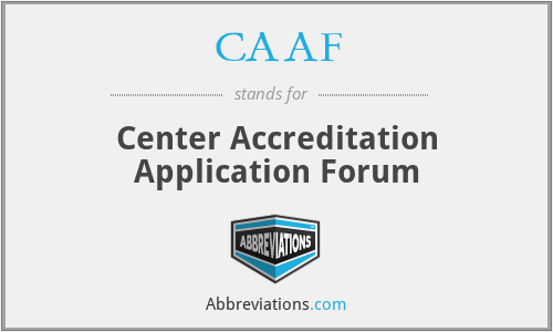 CAAF - Center Accreditation Application Forum