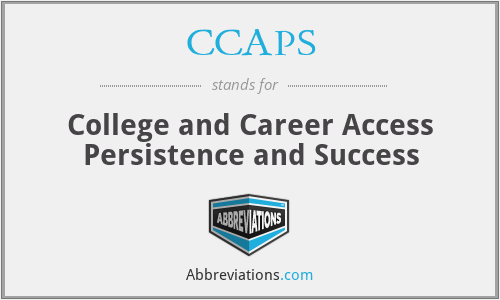 CCAPS - College and Career Access Persistence and Success