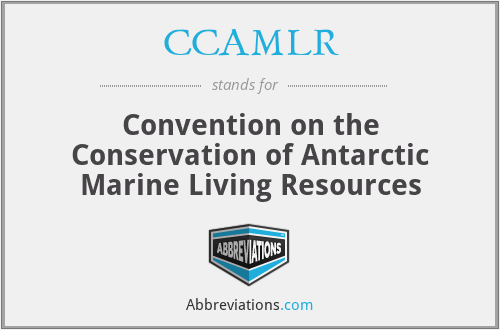 CCAMLR - Convention on the Conservation of Antarctic Marine Living Resources