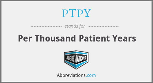 PTPY - Per Thousand Patient Years