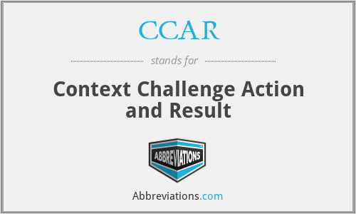 CCAR - Context Challenge Action and Result
