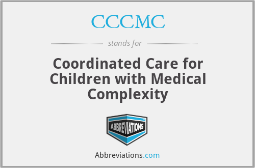 CCCMC - Coordinated Care for Children with Medical Complexity